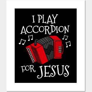 I Play Accordion For Jesus Accordionist Church Musician Posters and Art